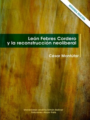cover image of León Febres Cordero y la reconstrucción neoliberal